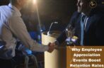 Why Employee Appreciation Events Boost Retention Rates